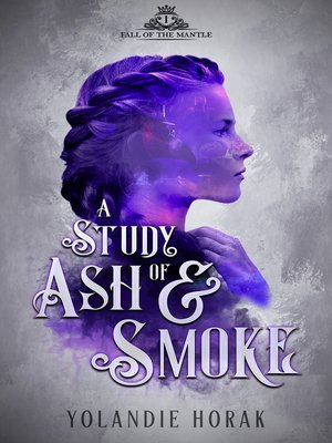 cover image of A Study of Ash & Smoke